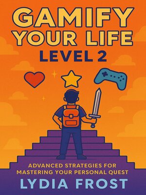 cover image of Gamify Your Life, Level 2